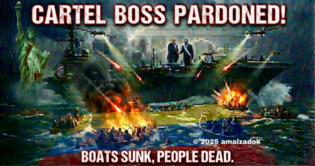 Trump’s Narco Hypocrisy: Pardoning the Kingpins, Bombing the Nobodies